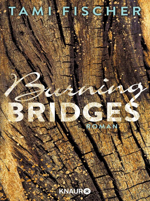 Titeldetails für Burning Bridges nach Tami Fischer - Verfügbar